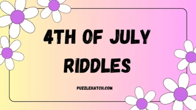 4th of July Riddles