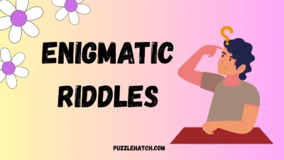 Enigmatic Riddles