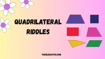 Quadrilateral Riddles