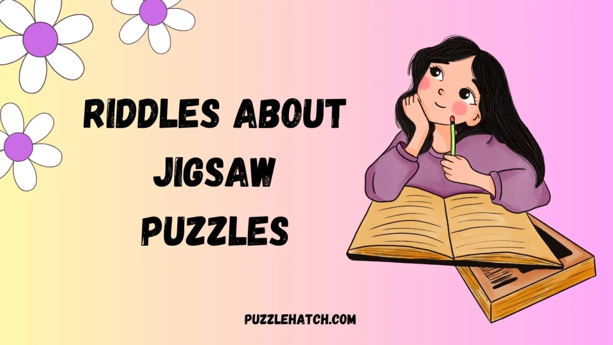 Riddles About Jigsaw Puzzles