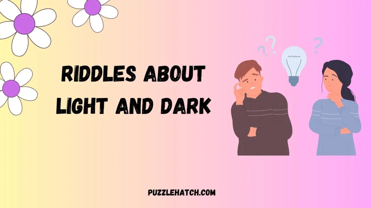 Riddles About Light and Dark