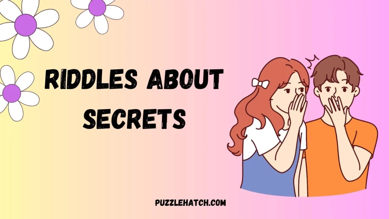 Riddles About Secrets
