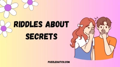 Riddles About Secrets