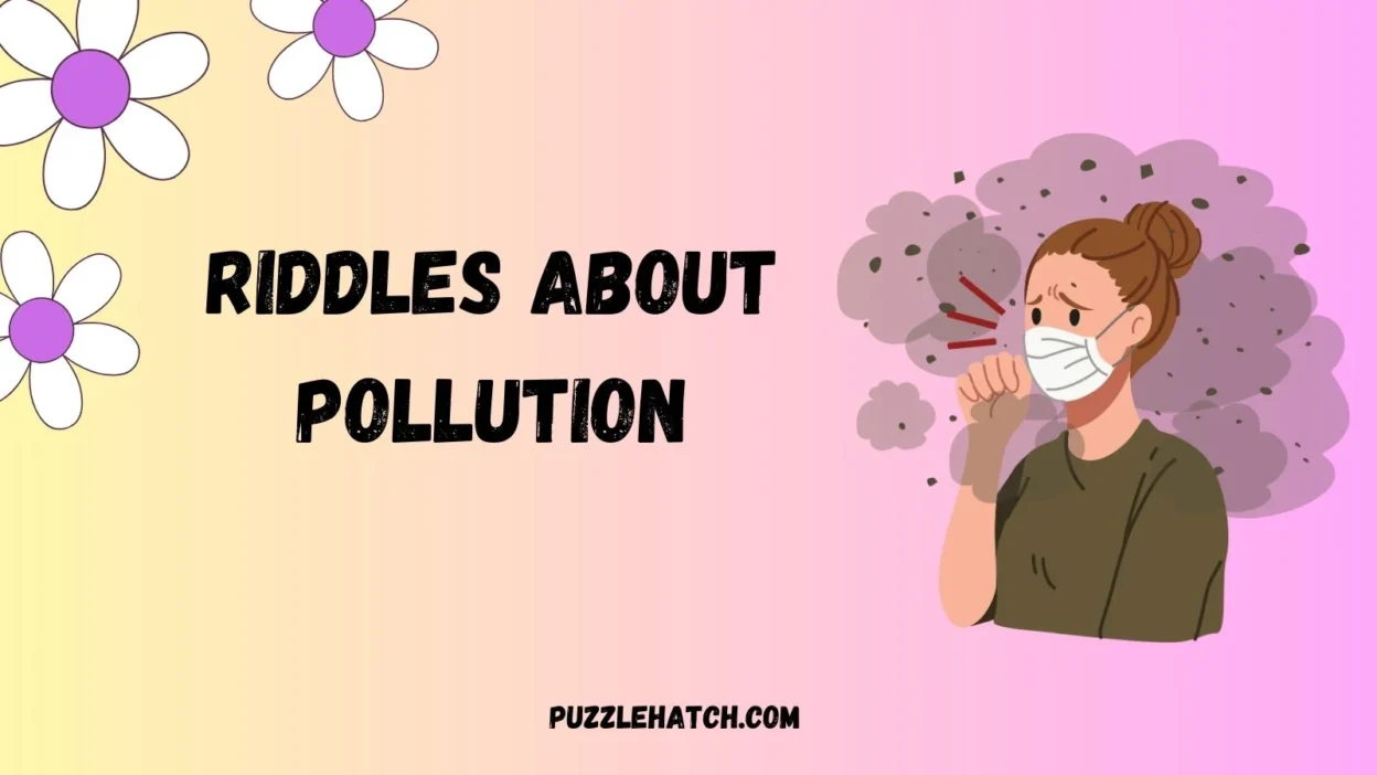 Riddles about Pollution