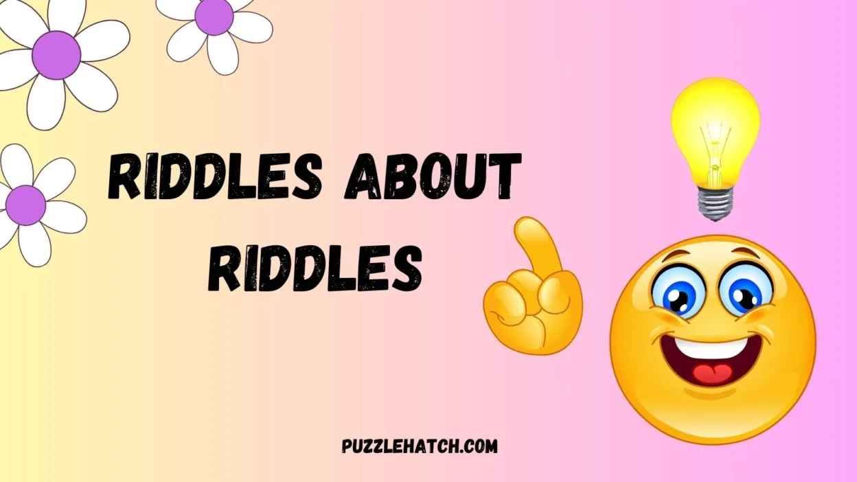 Riddles about Riddles