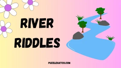 River Riddles
