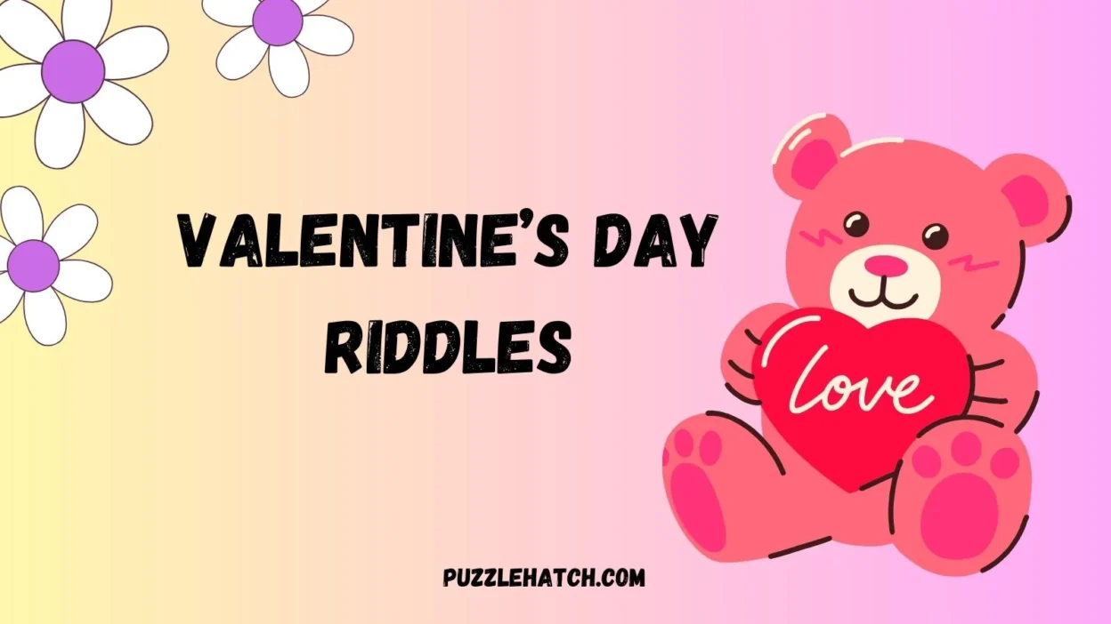 Valentine’s Day Riddles