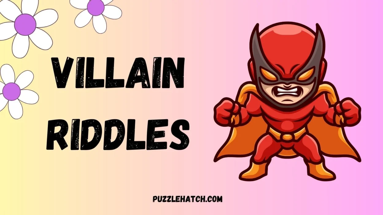Villain Riddles