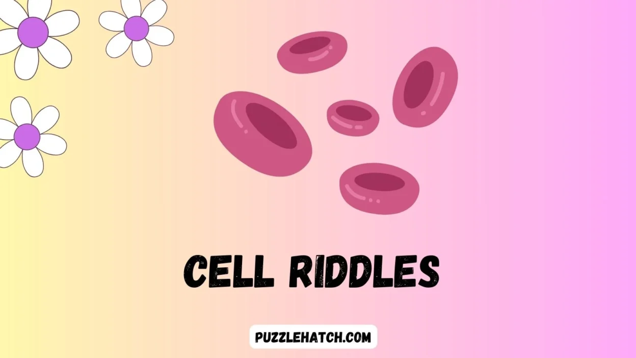 Cell Riddles