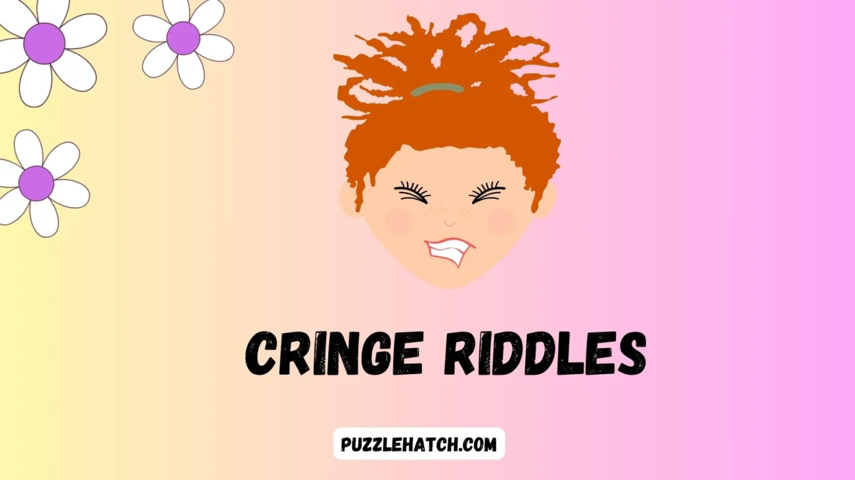 Cringe Riddles