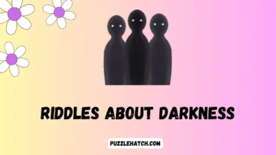 Riddles About Darkness