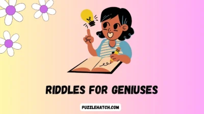 Riddles for Geniuses
