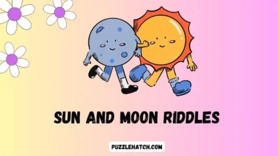Sun and Moon Riddles