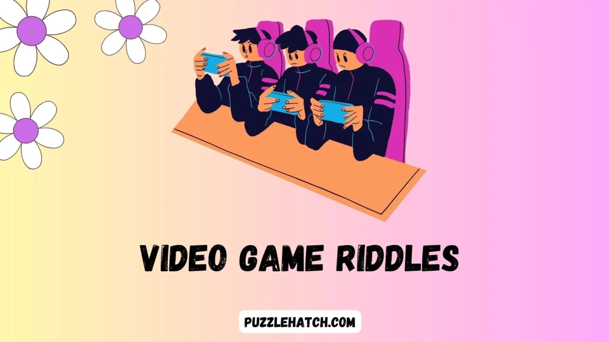 Video Game Riddles