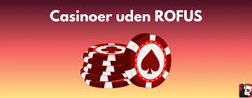 Danish Casino Uden Om Rofus En Guide til Alternativer